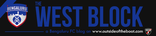 The West Block Bengaluru FC football blog